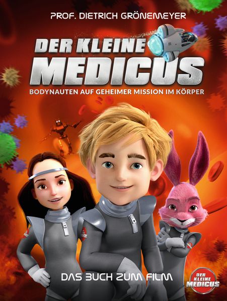 Der kleine Medicus. Bodynauten auf geheimer Mission im Körper