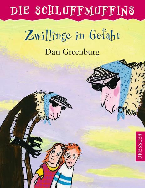 Die Schluffmuffins 1. Zwillinge in Gefahr