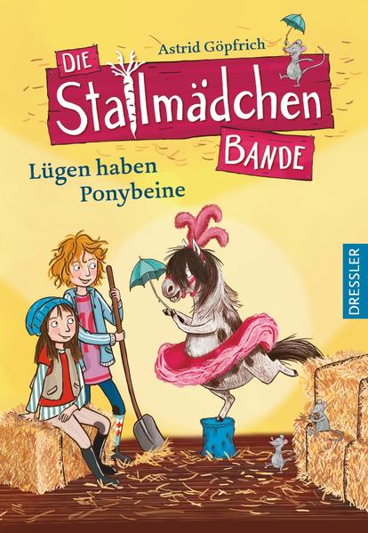Die Stallmädchenbande 1. Lügen haben Ponybeine