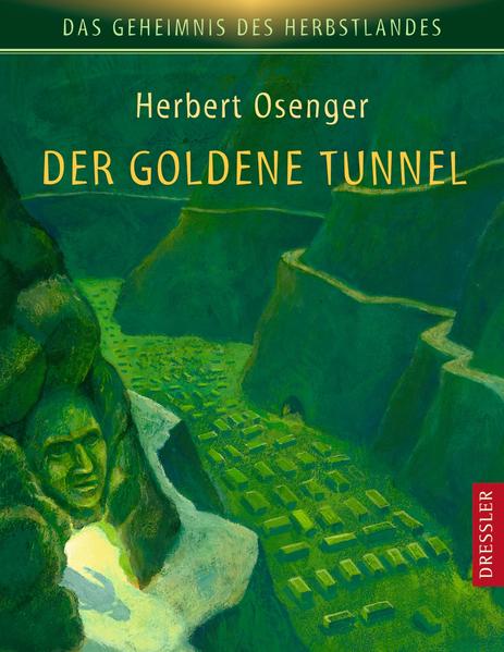 Das Geheimnis des Herbstlandes 3. Der goldene Tunnel