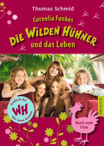 Die Wilden Hühner 6. Cornelia Funkes Die Wilden Hühner und das Leben