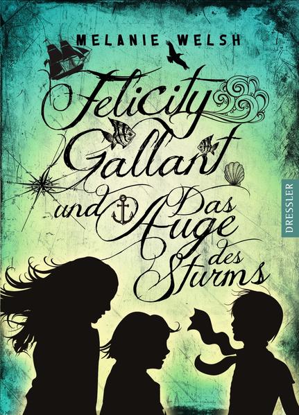 Felicity Gallant 1. Felicity Gallant und das Auge des Sturms