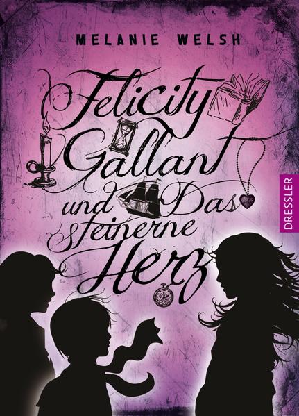 Felicity Gallant 2. Felicity Gallant und das steinerne Herz