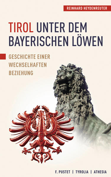 Tirol unter dem bayerischen Löwen