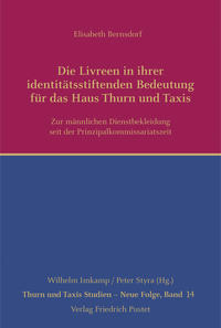 Die Livreen in ihrer identitätsstiftenden Bedeutung für das Haus Thurn und Taxis