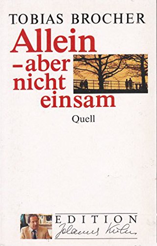 Allein - aber nicht einsam