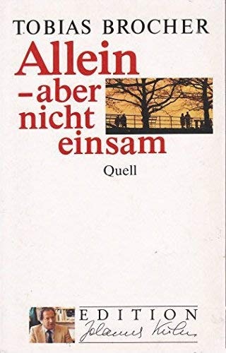 Allein - aber nicht einsam