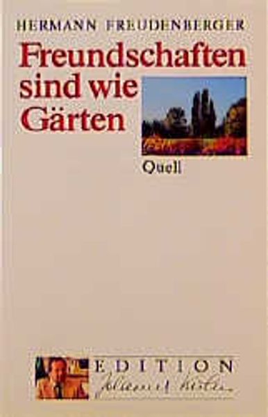 Freundschaften sind wie Gärten