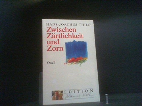 Zwischen Zärtlichkeit und Zorn