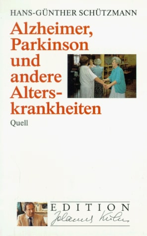 Alzheimer, Parkinson und andere Alterskrankheiten