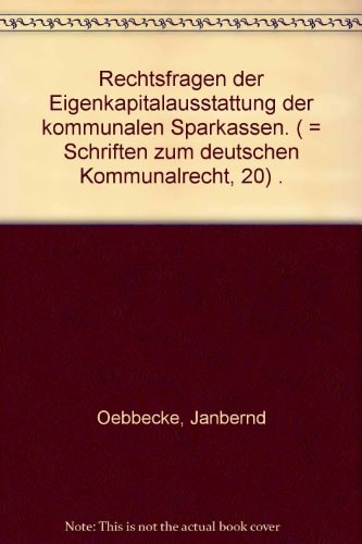 Rechtsfragen der Eigenkapitalausstattung der kommunalen Sparkassen