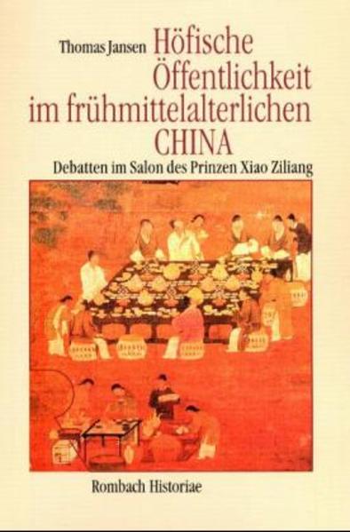 Höfische Öffentlichkeit im frühmittelalterlichen China