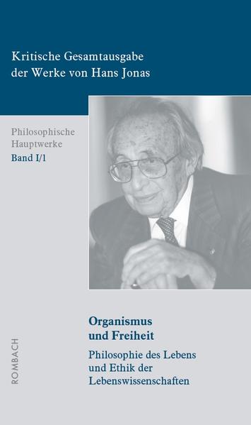 Kritische Gesamtausgabe der Werke von Hans Jonas. Herausgeben im... / Kritische Gesamtausgabe der Werke von Hans Jonas. Herausgeben im...