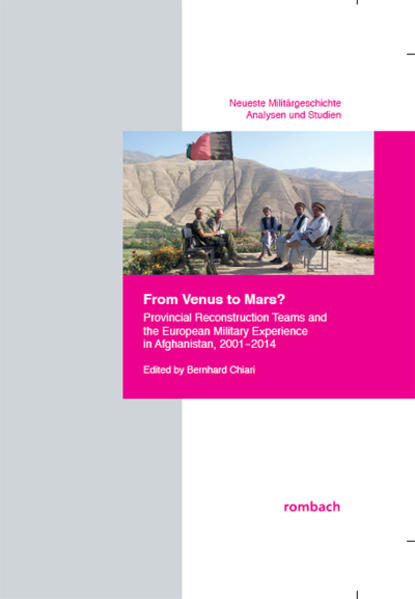 From Venus zu Mars? Provincial Reconstruction Teams and the European Military Experience in Afghanistan, 2001–2014