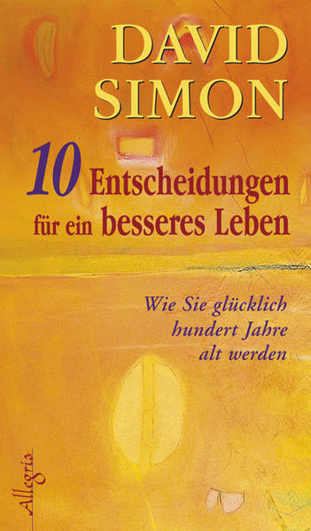 Zehn Entscheidungen für ein besseres Leben