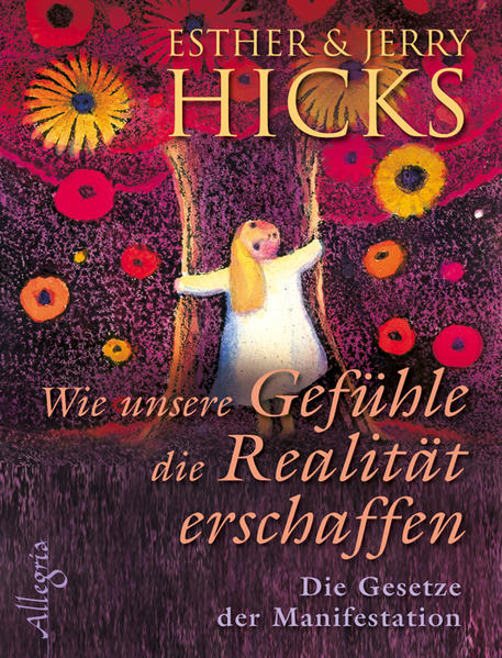Wie unsere Gefühle die Realität erschaffen