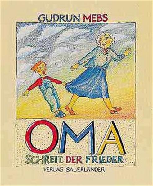 Oma! schreit der Frieder...
