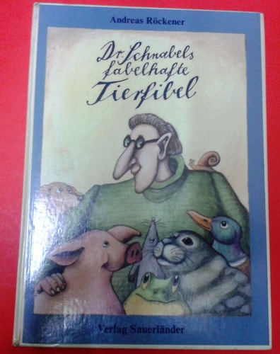 Dr. Schnabels fabelhafte Tierfibel