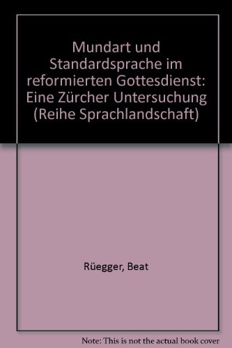 Mundart und Standardsprache im reformierten Gottesdienst