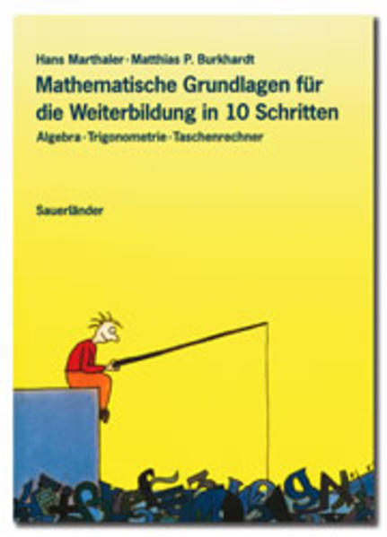 Mathematische Grundlagen für die Weiterbildung in 10 Schritten
