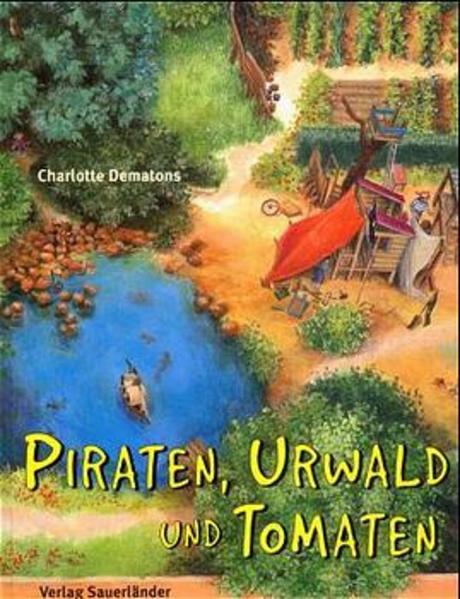 Piraten, Urwald und Tomaten