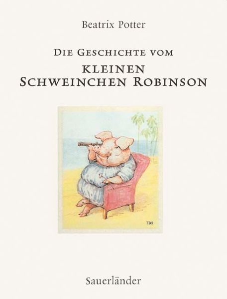 Die Geschichte von Schweinchen Robinson