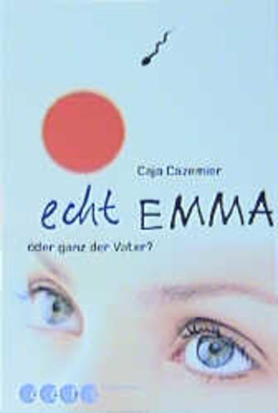 Echt Emma - oder ganz der Vater