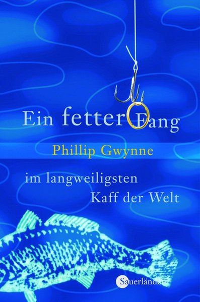 Ein fetter Fang im langweiligsten Kaff der Welt