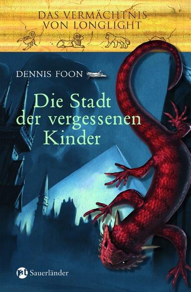 Das Vermächtnis von Longlight / Die Stadt der vergessenen Kinder