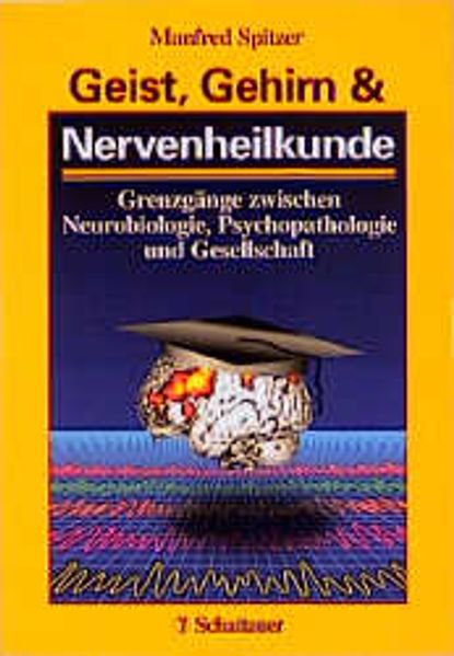 Geist, Gehirn und Nervenheilkunde