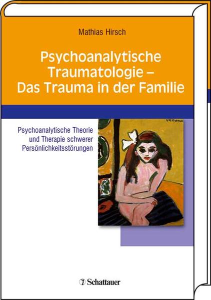 Psychoanalytische Traumatologie - das Trauma in der Familie