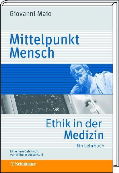Mittelpunkt Mensch: Ethik in der Medizin