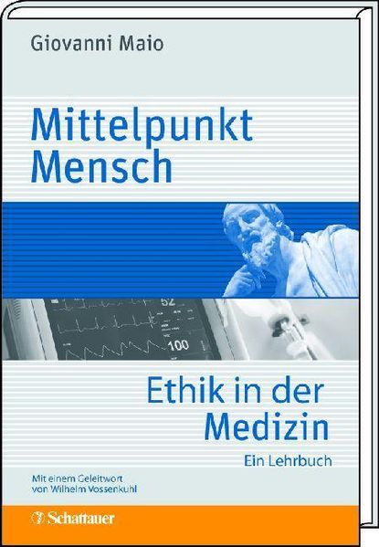 Mittelpunkt Mensch: Ethik in der Medizin