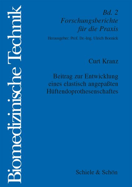 Beitrag zur Entwicklung eines elastisch angepassten Hüftendoprothesenschaftes