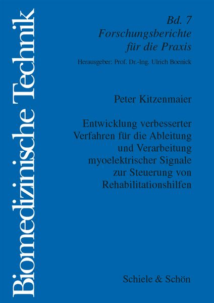 Entwicklung verbesserter Verfahren für die Ableitung und Verarbeitung myoelektrischer Signale zur Steuerung von Rehabilitationshilfen