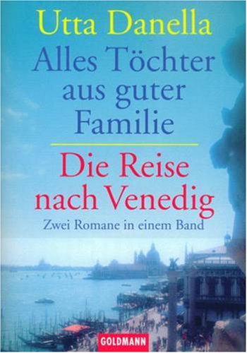 Alles Töchter aus guter Familie. Die Reise nach Venedig
