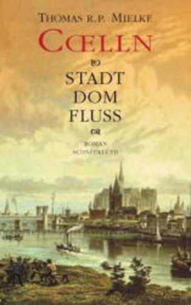 Coelln - Stadt Dom Fluss