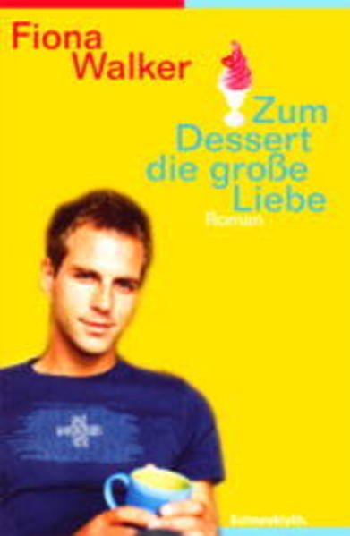 Zum Dessert die grosse Liebe