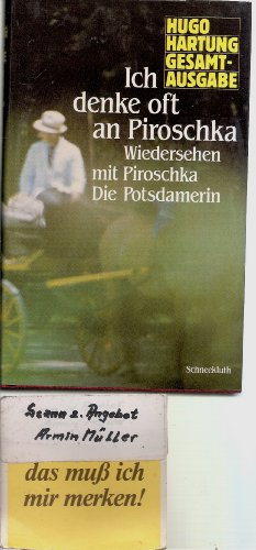 Gesamtausgabe / Ich denke oft an Piroschka /Wiedersehen mit Piroschka /Die Potsdamerin