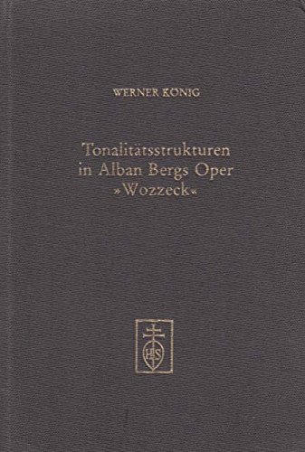 Tonalitätsstrukturen in Alban Bergs Oper "Wozzeck"