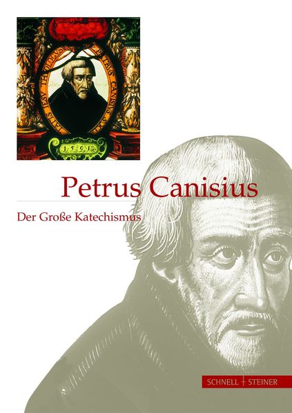 Petrus Canisius: Der Große Katechismus