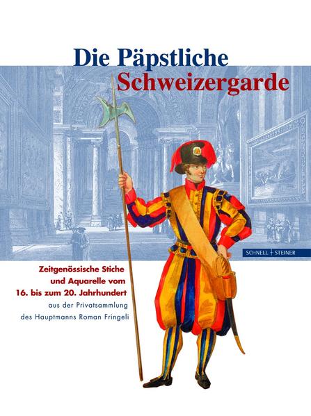 Die Päpstliche Schweizergarde