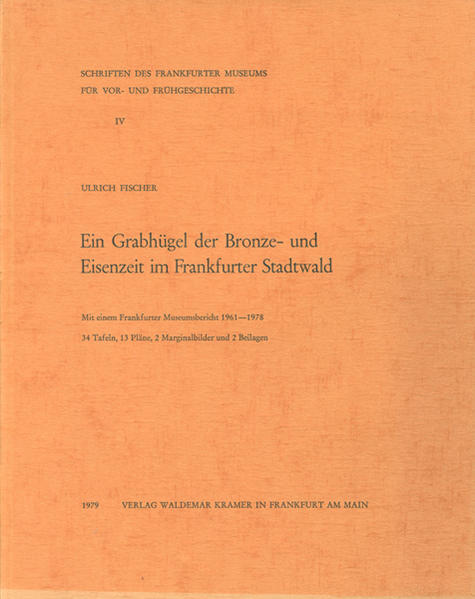 Ein Grabhügel der Bronze- und Eisenzeit im Frankfurter Stadtwald