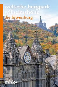 Schlosspark Wilhelmshöhe – Die Löwenburg