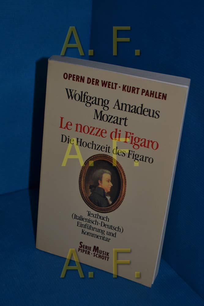 Le Nozze di Figaro/ Die Hochzeit des Figaro