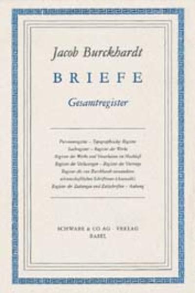 Jacob Burckhardt Briefe, Gesamtausgabe
