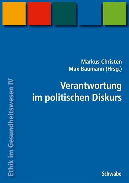Handbuch Ethik im Gesundheitswesen / Verantwortung im politischen Diskurs