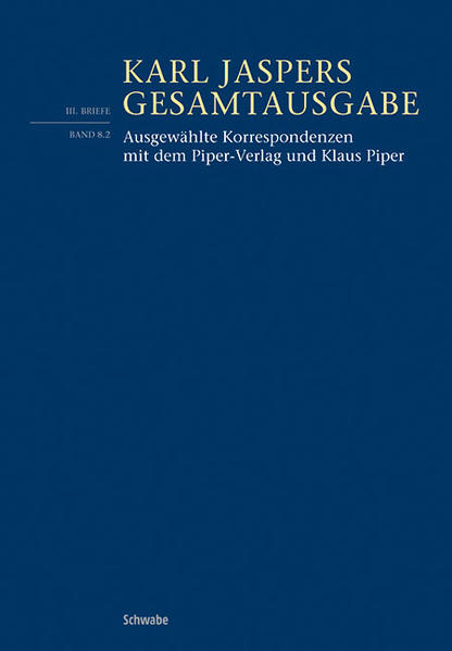 Ausgewählte Korrespondenzen mit dem Piper Verlag und Klaus Piper