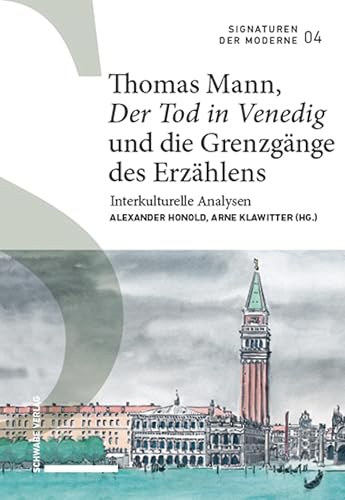 Thomas Mann, «Der Tod in Venedig» und die Grenzgänge des Erzählens
