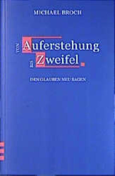 Von Auferstehung bis Zweifel